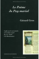 Le poeme du puy marial - etude sur le serventois et le chant royal du xive siecle a la renaissance