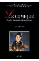 Le comique - 2e ed. - essai d-interpretation generale