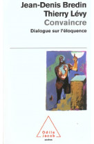 Convaincre - dialogue sur l-eloquence
