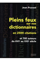 Pleins feux sur nos dictionnaires en 2500 citations