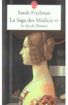 Le lys de florence ( la saga des médicis, tome 2)