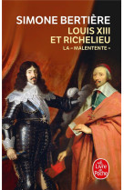 Louis xiii et richelieu - la malentente