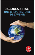 Une brève histoire de l'avenir - nouvelle édition 2010