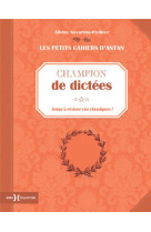 Petit cahier champion de dictees