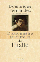 Dictionnaire amoureux de l'italie - tome 1