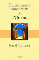 Dictionnaire amoureux de l-orient