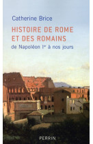 Histoire de rome et des romains de napoleon ier a nos jours