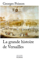 La grande histoire de versailles