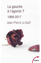 La gauche a l-agonie ? 1968-2017