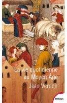 La vie quotidienne au moyen age