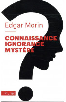 Connaissance, ignorance, mystere