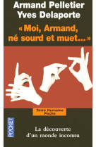 Moi, armand, ne sourd et muet...