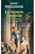 La momie bavarde et autres aventures de mina et alphonse