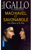 Machiavel et savonarole - la glace et le feu