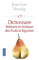 Dictionnaire litteraire et erotique des fruits et legumes