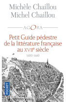 Petit guide pedestre de la litterature francaise au xviie siecle