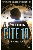 Cite 19 - tome 1 ville noire - vol01