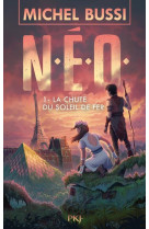 N.e.o. - tome 1 la chute du soleil de fer - vol01