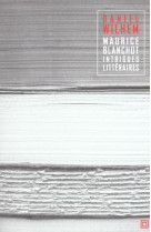 Maurice blanchot - intrigues litteraires