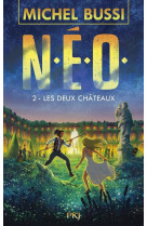 N.e.o. - tome 2 les deux chateaux - vol02