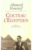 Cocteau l-egyptien - la tentation orientale de jean cocteau