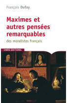 Maximes et autres pensees remarquables des moralistes francais