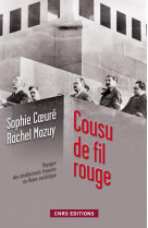 Cousu de fil rouge-voyage des intellectuels francais en union sovietique