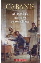 Anthropologie medicale et pensee politique