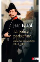 La police parisienne entre deux revolutions (1830-1848)