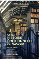 Une histoire emotionnelle du savoir