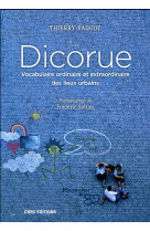 Dicorue. vocabulaire ordinaire et extraordinaire des lieux urbains