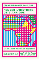 Penser l-histoire de l-afrique - livre