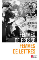 Femmes de presse, femmes de lettres - de delphine de girardin a florence aubenas