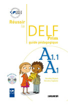 Reussir le delf prim a1.1 - a1 - guide pedagogique + cd