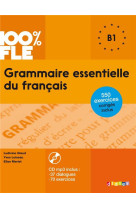 100% fle - grammaire essentielle du francais b1  - livre + cd