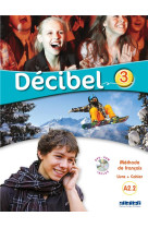 Decibel 3 (2019) - tout en 1 - livre + cahier + dvdrom