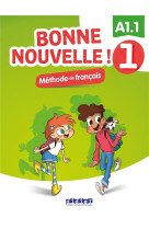 Bonne nouvelle ! 1 - niv. a1.1 - livre + cd mp3