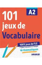 100% jeux de fle - 101 jeux de vocabulaire a2 - cahier de jeux