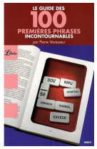 Le guide des 100 premières phrases incontournables