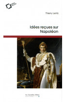 Idees recues sur napoleon - 3eme edition