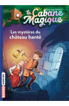 La cabane magique, tome 25 - les mysteres du chateau hante