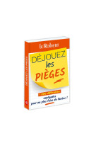 Dejouez les pieges