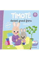 Timote devient grand frere (ecoute aussi l-histoire)