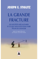 La grande fracture - les societes inegalitaires et ce que nous pouvons faire pour les changer