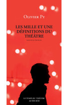 Les mille et une definitions du theatre