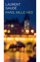 Paris, mille vies