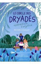 Le cercle des dryades - t1 operation eurydice