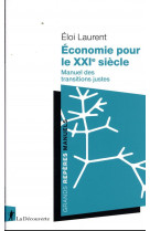 Economie pour le xxie siecle - manuel des transitions justes