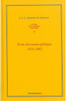 Oeuvres economiques completes , vol 4 - ecrits d-economie politique 1816-1842