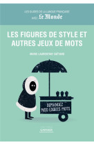 Figures de style et autres jeux de mots - les guides de la langue francaise avec le monde